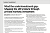 Mind the underinvestment gap: Shaping the UK’s future through private markets investment