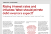Rising interest rates and inflation: What should private debt investors expect?