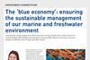 The ‘blue economy’: ensuring the sustainable management of our marine and freshwater environment