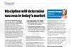 Discipline will determine  success in today’s market
