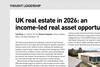 UK real estate in 2026: an income‑led real asset opportunity