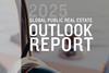 2025 Global Public Real Estate Outlook Report